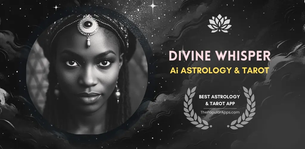 Divine Whisper App for Ai Astrology and Tarot. One of the accurate, user friendly, pocket friendly app on astrology in the world.